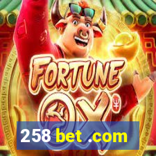 258 bet .com